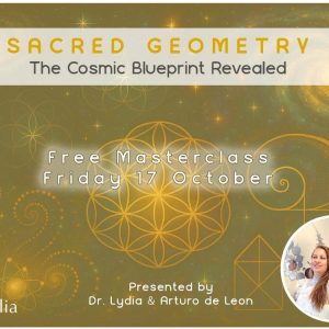 Masterclass. Sacred Geometry: the Cosmic Blueprint Revealed